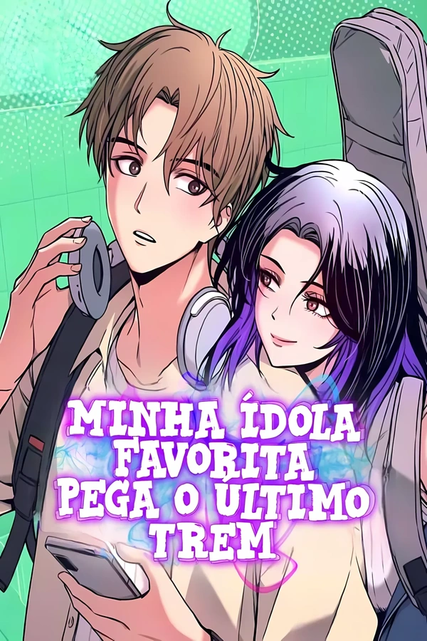 Minha ídola favorita pega o ultimo trem