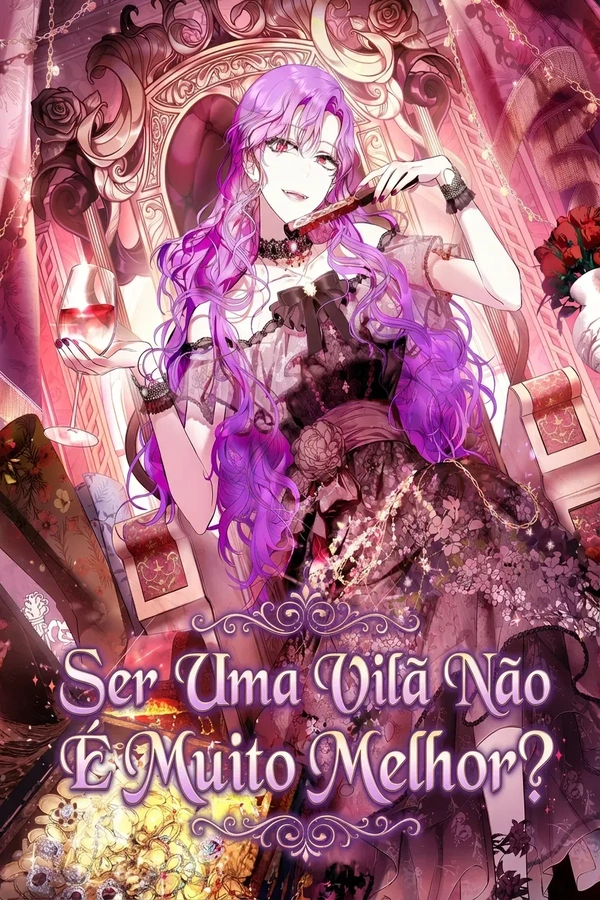 Ser Uma Vilã Não É Muito Melhor?
